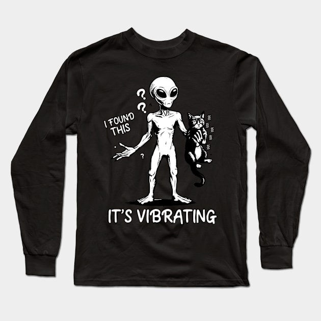 I found this, it’s vibrating! Alien holding a cat Long Sleeve T-Shirt by Fun Planet